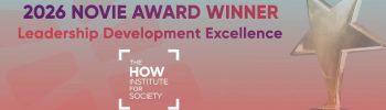 Leading with Purpose: Announcing The HOW Institute for Society’s 2026 Novie Award for Leadership Development Excellence